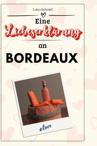 Eine Liebeserklärung an Bordeaux