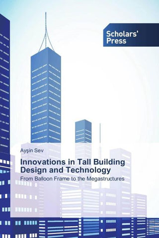Innovations in Tall Building Design and Technology