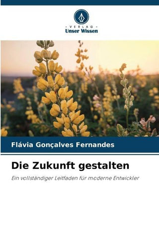 Die Zukunft gestalten