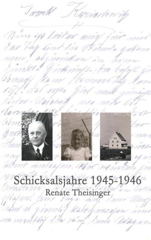 Schicksalsjahre 1945 - 1946