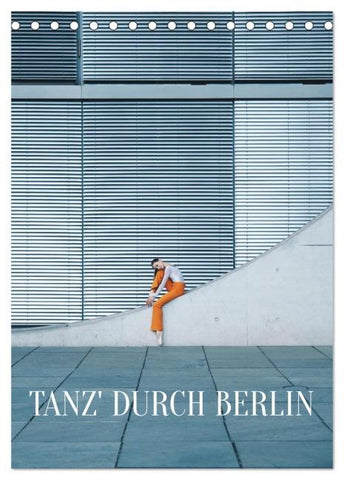 Tanz' durch Berlin (Tischkalender 2026 DIN A5 hoch), CALVENDO Monatskalender