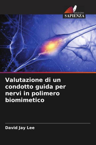 Valutazione di un condotto guida per nervi in polimero biomimetico