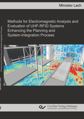 Methods for Electromagnetic Analysis and Evaluation of UHF-RFID Systems. Enhancing the Planning and System-Integration Process