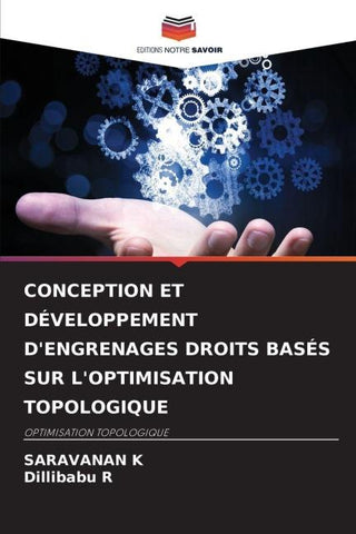 CONCEPTION ET DÉVELOPPEMENT D'ENGRENAGES DROITS BASÉS SUR L'OPTIMISATION TOPOLOGIQUE