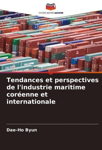 Tendances et perspectives de l'industrie maritime coréenne et internationale