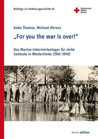 "For you the war is over!"