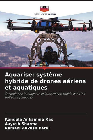 Aquarise: système hybride de drones aériens et aquatiques