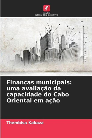 Finanças municipais: uma avaliação da capacidade do Cabo Oriental em ação