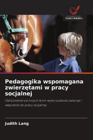 Pedagogika wspomagana zwierz¿tami w pracy socjalnej