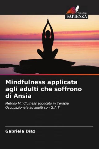 Mindfulness applicata agli adulti che soffrono di Ansia