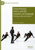 Experimental Dance and the Somatics of Language