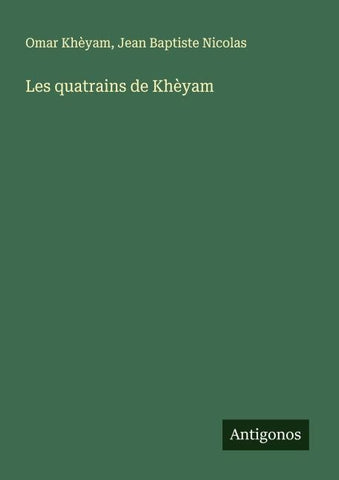 Les quatrains de Khèyam