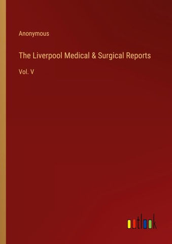 The Liverpool Medical & Surgical Reports