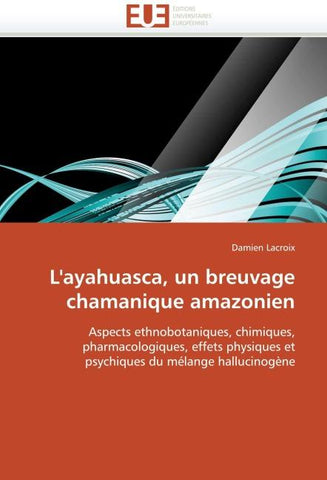 L''ayahuasca, un breuvage chamanique amazonien