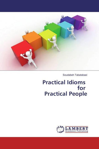 Practical Idioms for Practical People