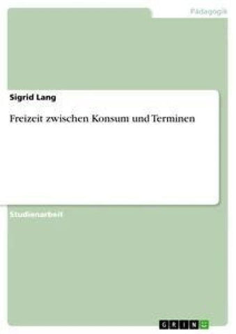 Freizeit zwischen Konsum und Terminen