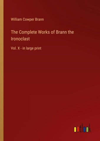 The Complete Works of Brann the Ironoclast