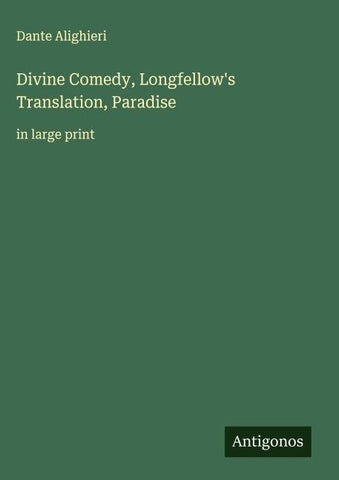 Divine Comedy, Longfellow's Translation, Paradise