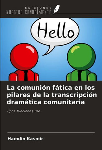 La comunión fática en los pilares de la transcripción dramática comunitaria