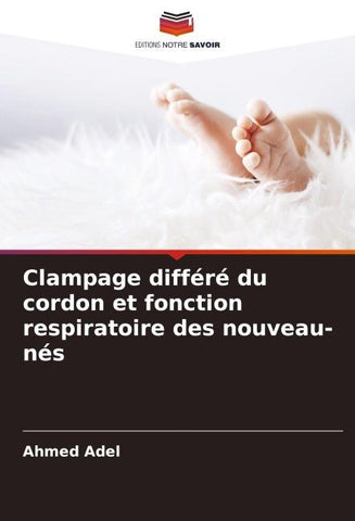 Clampage différé du cordon et fonction respiratoire des nouveau-nés
