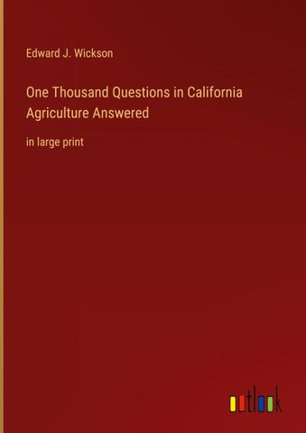 One Thousand Questions in California Agriculture Answered