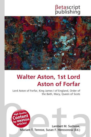 Walter Aston, 1st Lord Aston of Forfar