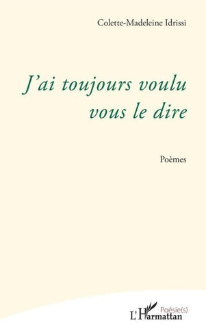 J'ai toujours voulu vous le dire