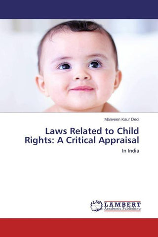 Laws Related to Child Rights: A Critical Appraisal