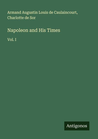 Napoleon and His Times