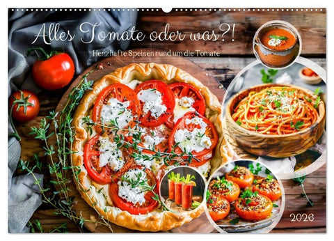 Alles Tomate oder was?! - Herzhafte Speisen rund um die Tomate (Wandkalender 2026 DIN A2 quer), CALVENDO Monatskalender