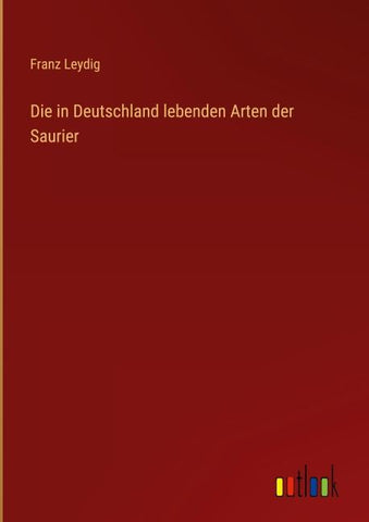 Die in Deutschland lebenden Arten der Saurier