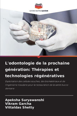 L'odontologie de la prochaine génération: Thérapies et technologies régénératives