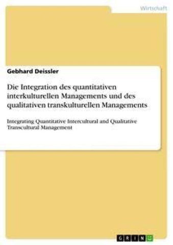 Die Integration des quantitativen interkulturellen Managements und des qualitativen transkulturellen Managements