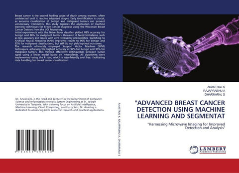 "ADVANCED BREAST CANCER DETECTION USING MACHINE LEARNING AND SEGMENTAT