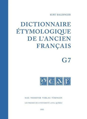 Dictionnaire étymologique de l’ancien français (DEAF). Buchstabe G. Fasc 7