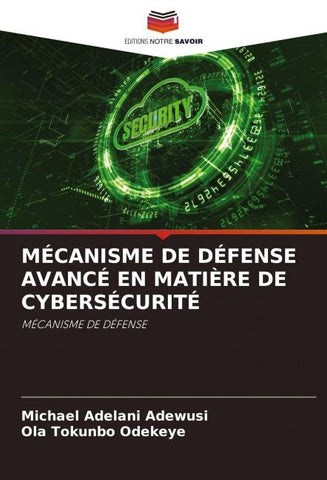 MÉCANISME DE DÉFENSE AVANCÉ EN MATIÈRE DE CYBERSÉCURITÉ