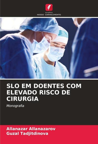 SLO EM DOENTES COM ELEVADO RISCO DE CIRURGIA