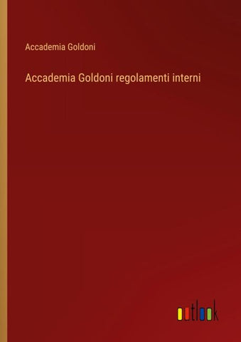 Accademia Goldoni regolamenti interni