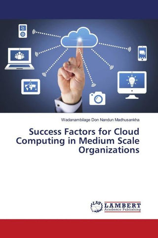 Success Factors for Cloud Computing in Medium Scale Organizations