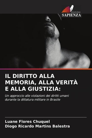 IL DIRITTO ALLA MEMORIA, ALLA VERITÀ E ALLA GIUSTIZIA: