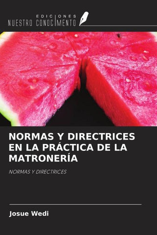 NORMAS Y DIRECTRICES EN LA PRÁCTICA DE LA MATRONERÍA