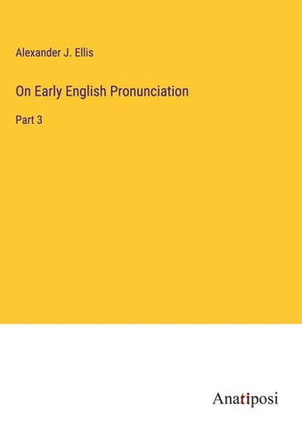 On Early English Pronunciation