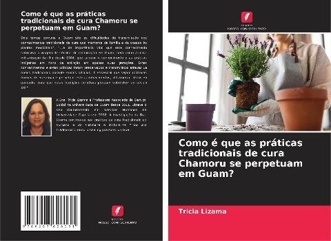 Como é que as práticas tradicionais de cura Chamoru se perpetuam em Guam?