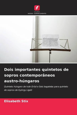 Dois importantes quintetos de sopros contemporâneos austro-húngaros