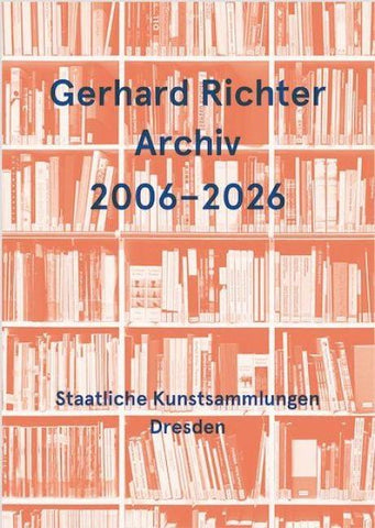 Gerhard Richter Archiv 2006–2026