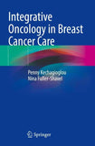 Integrative Oncology in Breast Cancer Care