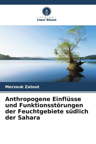Anthropogene Einflüsse und Funktionsstörungen der Feuchtgebiete südlich der Sahara