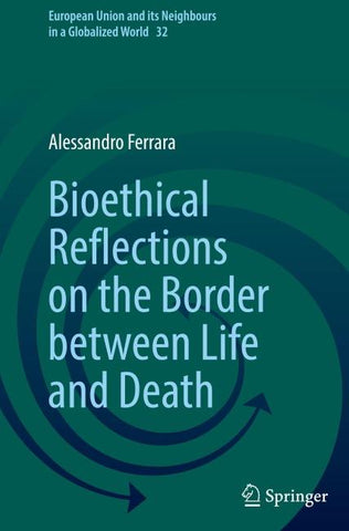 Bioethical Reflections on the Border between Life and Death