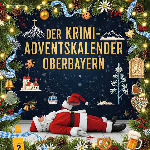 Der Krimi-Adventskalender Oberbayern