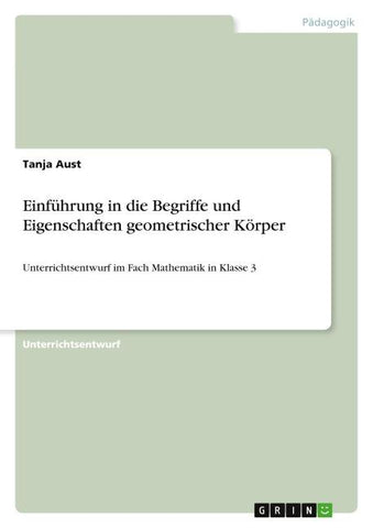 Einführung in die Begriffe und Eigenschaften geometrischer Körper
